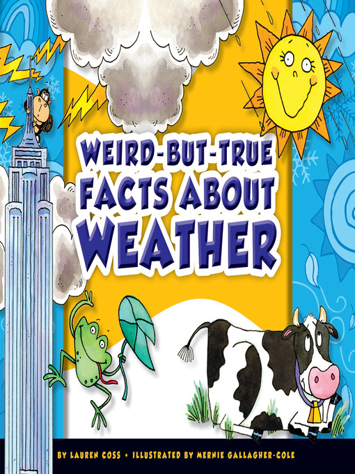 Title details for Weird-but-True Facts about Weather by Lauren Coss - Available